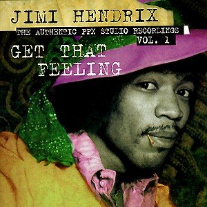 Cover for The Jimi Hendrix Experience · Get That Feeling (CD) (2012)