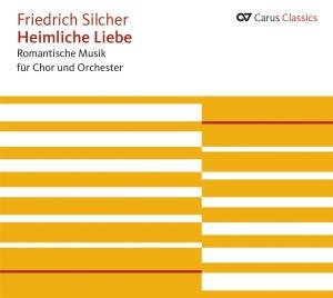 Romantic Music for Choir & Orchestra - Silcher / Radio-sinfonieorchestra Stuttgart - Musik - CARUS - 4009350833227 - 28. august 2012