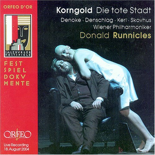 Die Tote Stadt - Korngold / Kerl / Denoke / Skovhus / Runnicles - Música - ORFEO - 4011790634227 - 26 de abril de 2005
