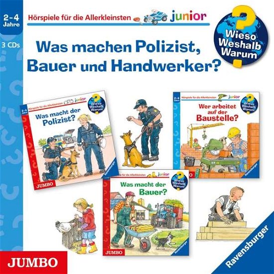 Cover for Erne, Andrea / Mennen, Patricia · Wieso? Weshalb? Warum? Junior: Was Machen Polizist, Bauer Und Handwerker? (CD) (2019)