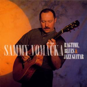 Sammy Vomacka · Ragtime, Blues & Jazz Gui (CD) (1998)