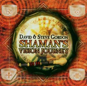 Shaman\'s Vision Journey - Gordon David & Steve - Musiikki - PRUDENCE - 4015307667227 - perjantai 26. toukokuuta 2006