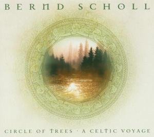 Cover for Bernd Scholl · Bernd Scholl - Circle Of Trees - A Celtic Voyage (CD) (2004)