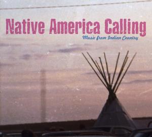 Native America Calling - V/A - Musik - TRIKONT - 4015698040227 - 13. maj 2010