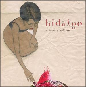 Cover for Hidalgo · I Want a Girlfriend (CD) (2005)