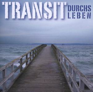 Durchs Leben - Transit - Musique - BUSCHFUNK - 4021934967227 - 27 juin 2012