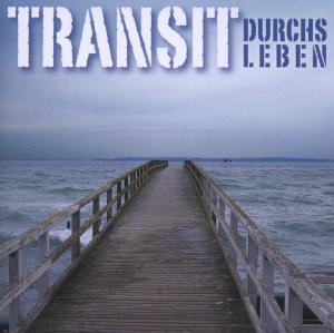 Durchs Leben - Transit - Musik - BUSCHFUNK - 4021934967227 - 27. juni 2012