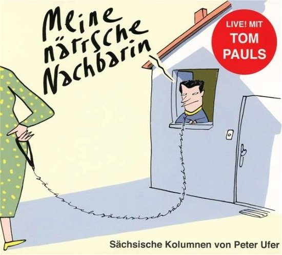 Cover for Pauls Tom &amp; Peter Ufer · Meine Naerrische Nachbari (CD) (2019)