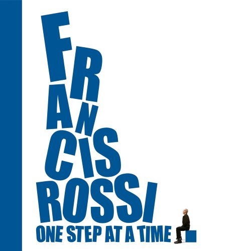 One Step At A Time - Francis Rossi - Music - EAR MUSIC - 4029759036227 - May 3, 2010