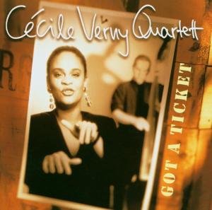 Cover for Cecile -Quartet- Verny · Got A Ticket (CD) (1998)