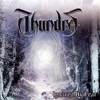 Cover for Thundra · Ignored By Fear (CD) (2020)