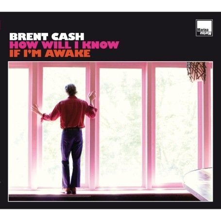 Cover for Brent Cash · How Will I Know if I'm Awake (CD) (2008)