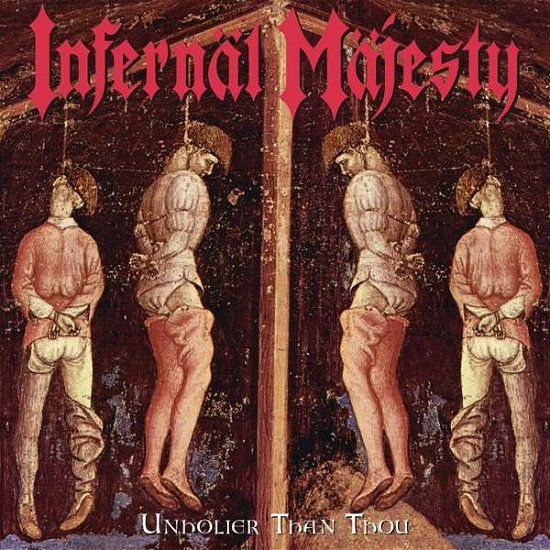 Cover for Infernal Majesty · Unholier Than Thou 2001 Remix (Clear Vinyl) (LP) (2017)