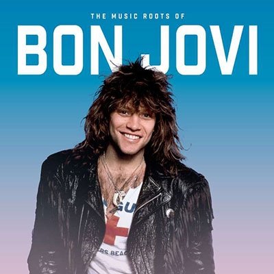Cover for Bon Jovi · The Music Roots of (10&quot;) (2023)