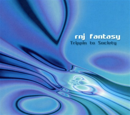 Cover for Rnj Fantasy · Trippin to Society (CD) (2001)