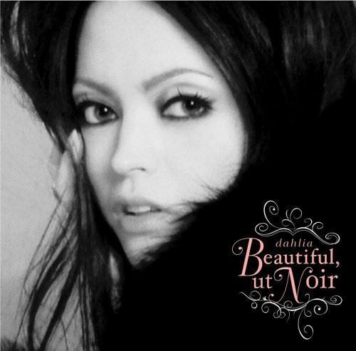 Cover for Dahlia · Beautiful but Noir (CD) [Japan Import edition] (2006)