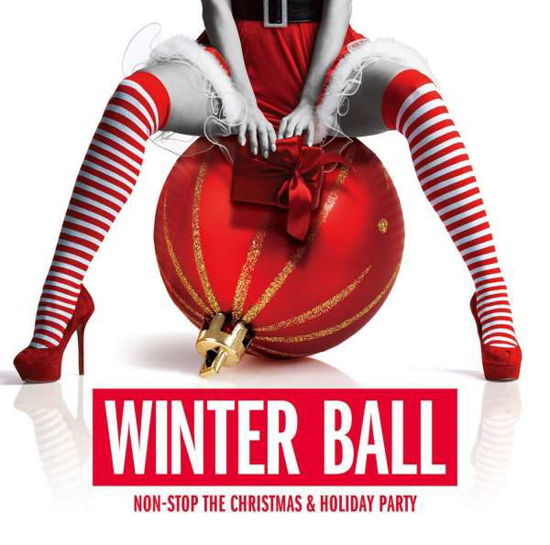 Various Artists · Winter Ball: Non-Stop The Christmas & Holiday Party (CD) (2018)