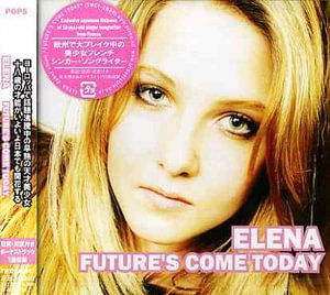 Future's Come Today + 3 - Elena - Music - 3D - 4582163000227 - May 11, 2005