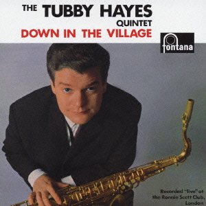 Down in the Village - Tubby Hayes - Musik - 5FONTANA - 4988005421227 - 6. marts 2015