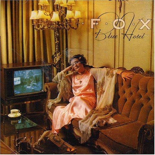 Cover for Fox · Blue Hotel (CD) [Bonus Tracks edition] (2006)