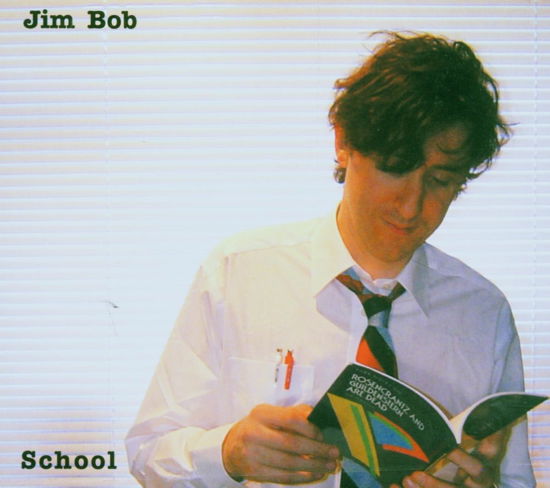 School - Jim Bob - Music - CHERRY RED RECORDS - 5013929130227 - March 20, 2006