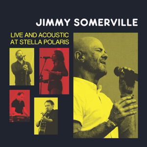 Cover for Jimmy Sommerville · Live And Acoustic At Stella Polaris (CD) (2016)