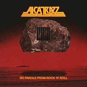 Cover for Alcatrazz / Graham Bonnet · No Parole From Rock N Roll (CD) [Expanded edition] (2016)
