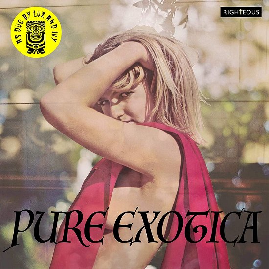 Pure Exotica: As Dug By Lux & Ivy - Various Artists - Música - RIGHTEOUS - 5013929990227 - 19 de fevereiro de 2021