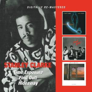 Time Exposure / Find Out / Hideaway - Stanley Clarke - Musique - BGO RECORDS - 5017261210227 - 28 novembre 2011