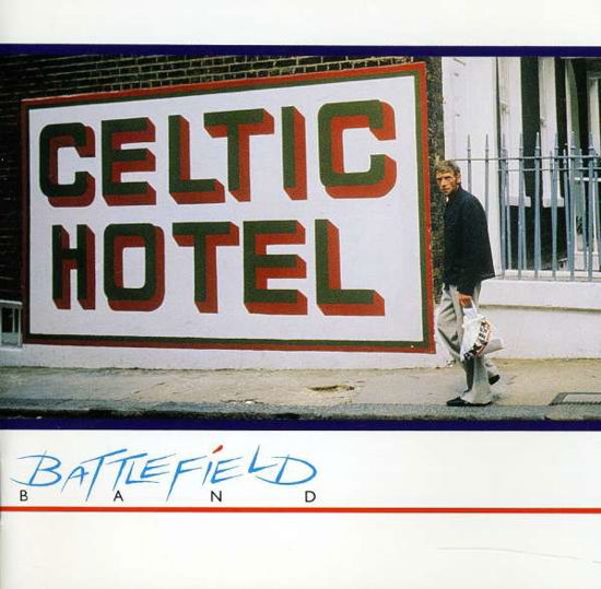 Cover for Battlefield Band · Celtic Hotel (CD) (2021)