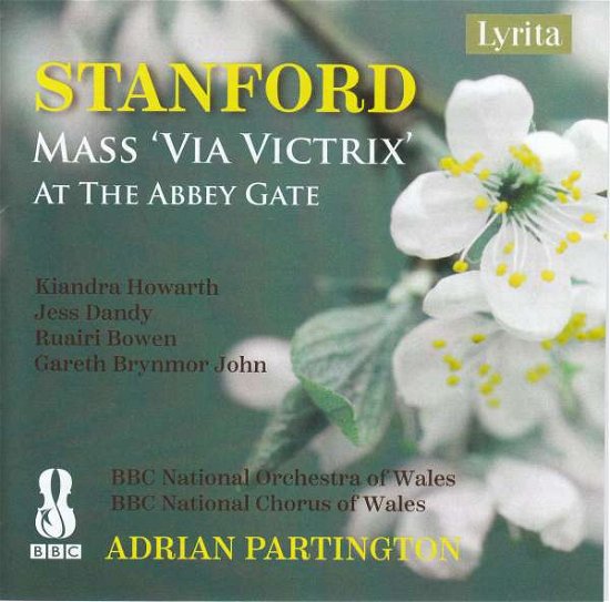 Cover for Bbcnow / Bbcncw / Partington · Charles Villiers Stanford: Mass Via Victrix. Op.173 / At The Abbey Gate. Op.177 (CD) (2019)