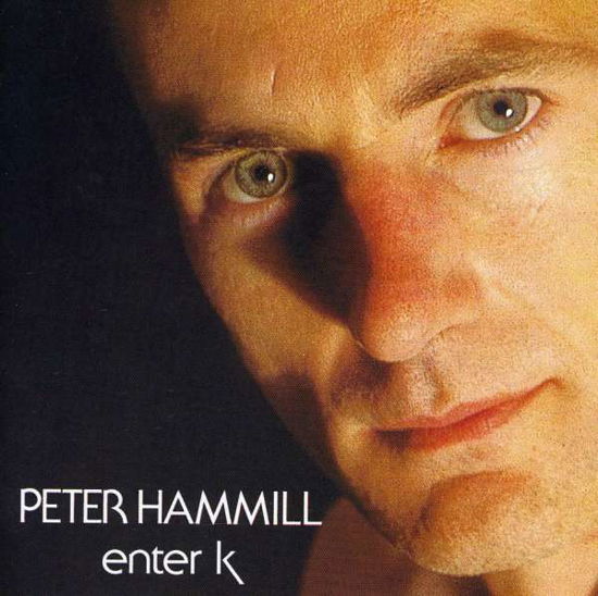 Cover for Peter Hammill · Enter K (CD) (2009)