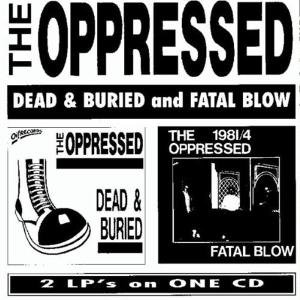 Cover for Oppressed · Dead &amp; Buried / Fatal Blow (CD) (2000)