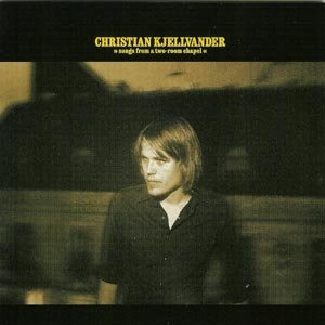 Cover for Christian Kjellvander · Songs from a Two-room Chapel (CD) (2002)