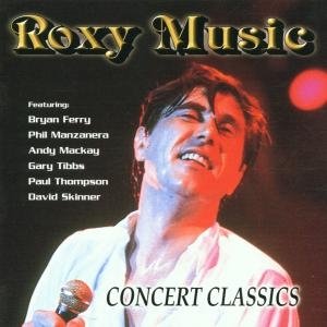 Cover for Roxy Music · Concert Classics (CD)