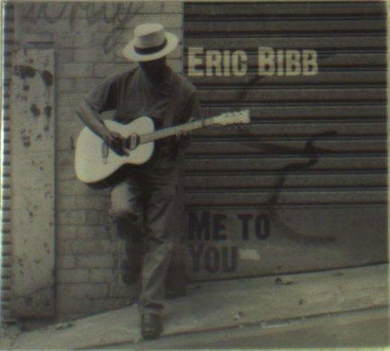 Me To You - Eric Bibb - Musik - Manhaton - 5038787203227 - 1 oktober 1997