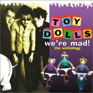 We're Mad! The Anthology - Toy Dolls - Musik - BMG Rights Management LLC - 5050159141227 - 3 mars 2008