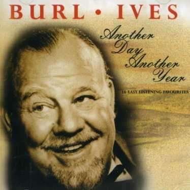 Cover for Burl Ives · Another Day Another Year (CD) (2002)