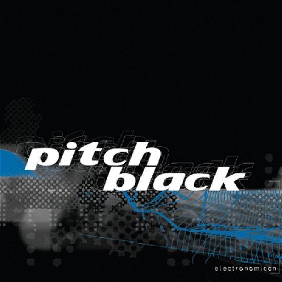 Cover for Pitch Black · Electronomicon (CD) (2008)