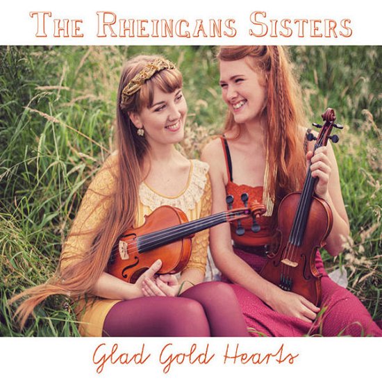 Cover for Rheingans Sisters · Glad Gold Hearts (CD) (2013)
