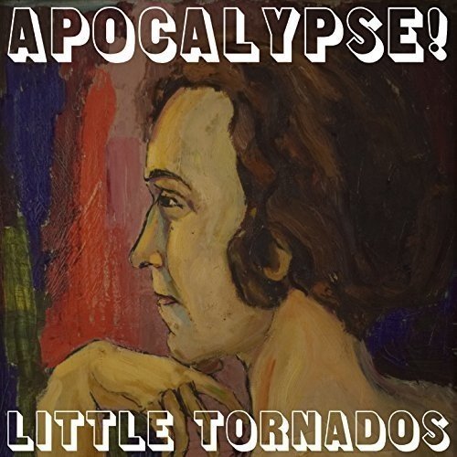 Little Tornados · Apocalypse! (CD) (2018)