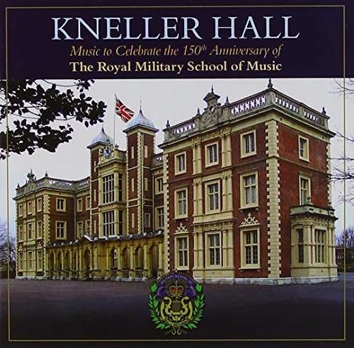 Cover for The Royal Military School of · Kneller Hall - 150th Anniversa (CD) (2009)