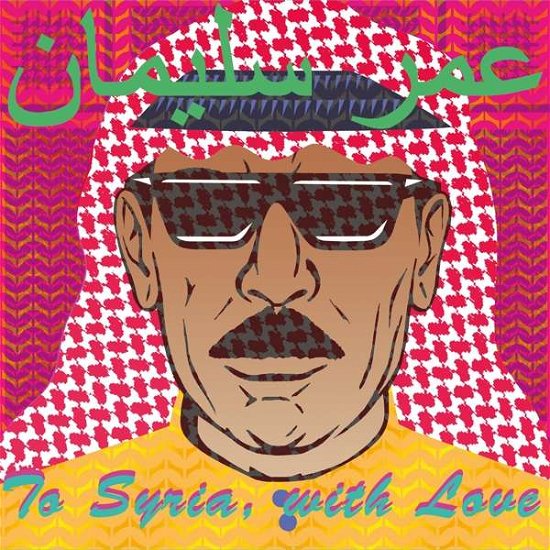 Cover for Omar Souleyman · To Syria With Love (CD) [Uk edition] [Digipak] (2017)