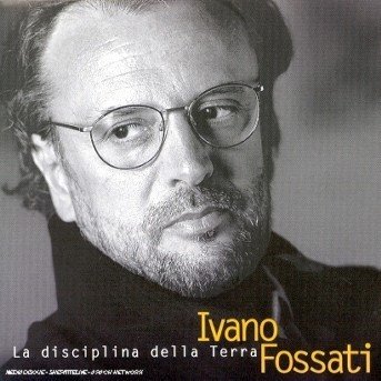 Cover for Ivano Fossati  · La Disciplina Della Terra (CD)