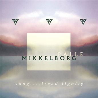 Cover for Palle Mikkelborg · Song Tread Lightly (CD) (2000)
