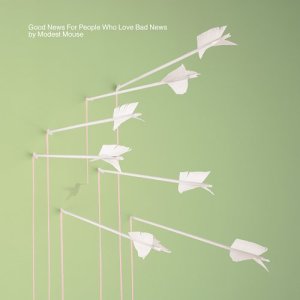 Good News For People Who Love Bad News - Modest Mouse - Muziek - EPIC - 5099751627227 - 26 juli 2004