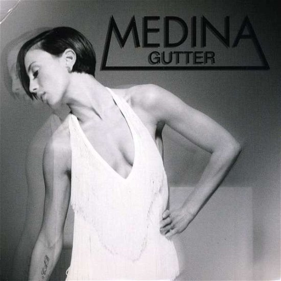 Gutter - Medina - Musik - EMI - 5099909693227 - 22. März 2011