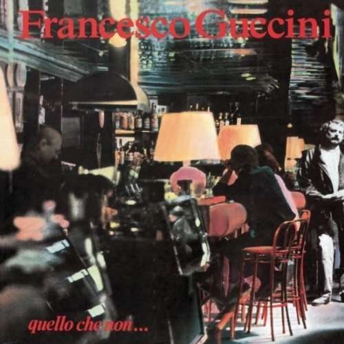 Cover for Francesco Guccini · Quello Che Non (CD) [Remastered edition] (1990)