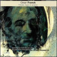 Organ Works Transcribed for Piano - Franck / Frohnmeyer - Musik - CYPRES - 5412217016227 - 15. März 2000