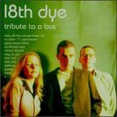Cover for 18th Dye · Tribute to a Bus (CD) (2011)